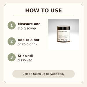 My Way Up Collagen Peptides directions: mix one 7.5 gram scoop into a drink