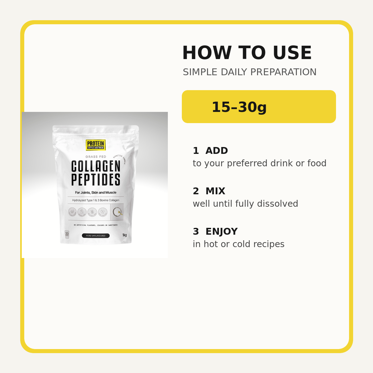 Protein Supplies Australia Collagen Peptides Pure directions add 15 to 30 grams and mix well